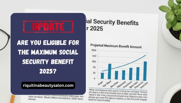 Maximum Social Security Benefit 2025