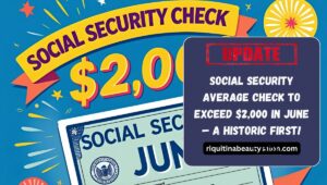 Social Security Average Check to Exceed $2,000 in June — A Historic First!